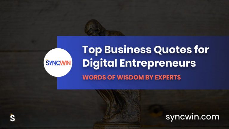 Top Business Quotes for Digital Entrepreneurs - Featured Image - SyncWin