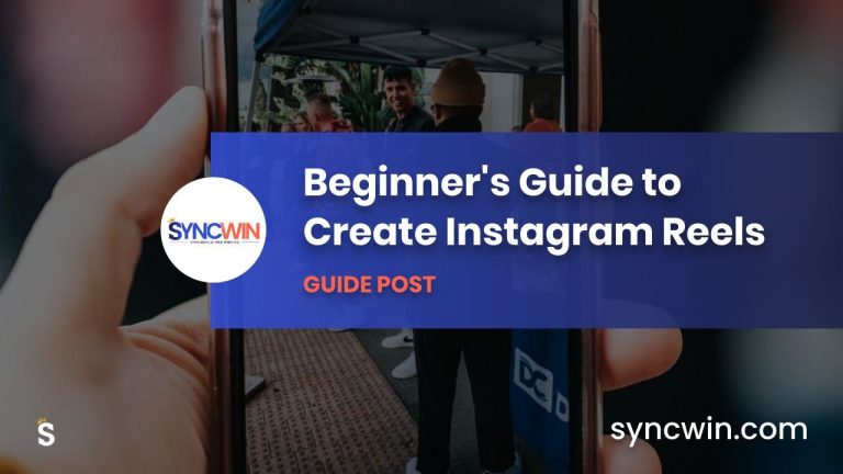 Beginner's Guide to Creating Instagram Reels - Featured Image - SyncWin