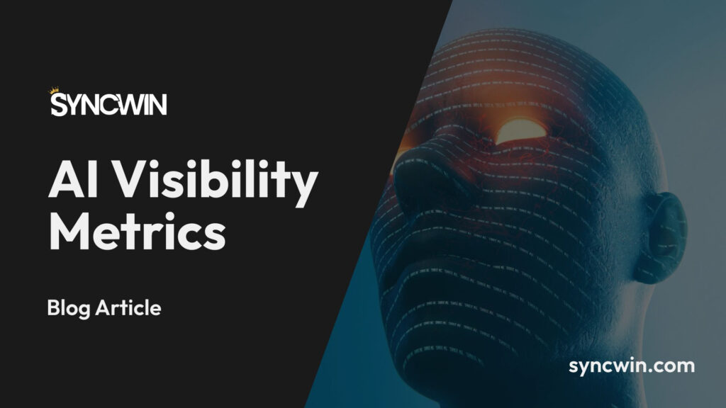 AI Visibility Metrics - Featured Image - SyncWin
