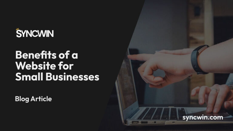 Benefits of a Website for Small Businesses - Featured Image - SyncWin