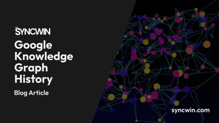 Google Knowledge Graph History - Featured Image - SyncWin