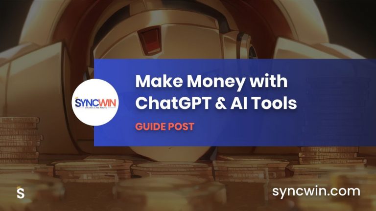 Make Money with ChatGPT & AI Tools - Featured Image - SyncWin