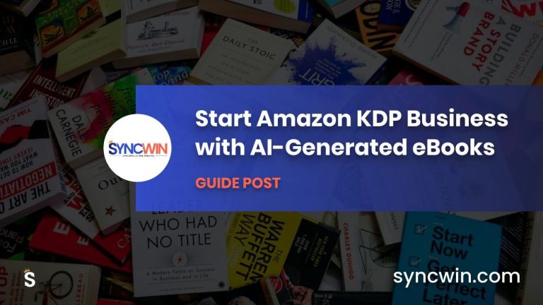 Start Amazon KDP Business with AI-Generated eBooks - Featured Image - SyncWin